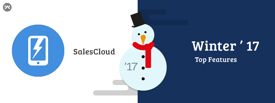 Top features of  Sales Cloud in Winter ’17 Release