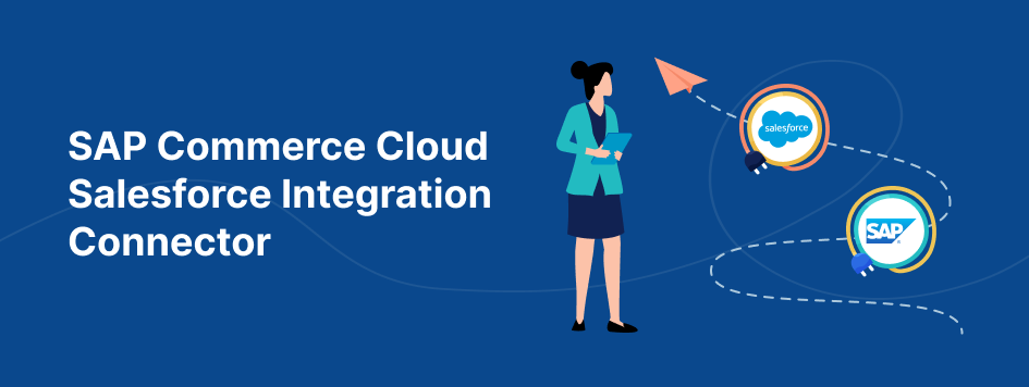 SAP-Commerce-Cloud-Salesforce-Integration-Connector